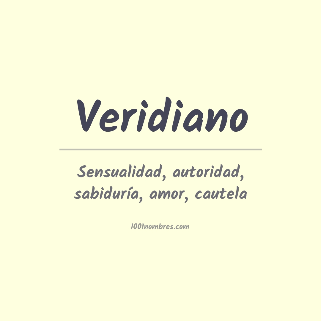 Significado del nombre Veridiano Significado del nombre Veridiano