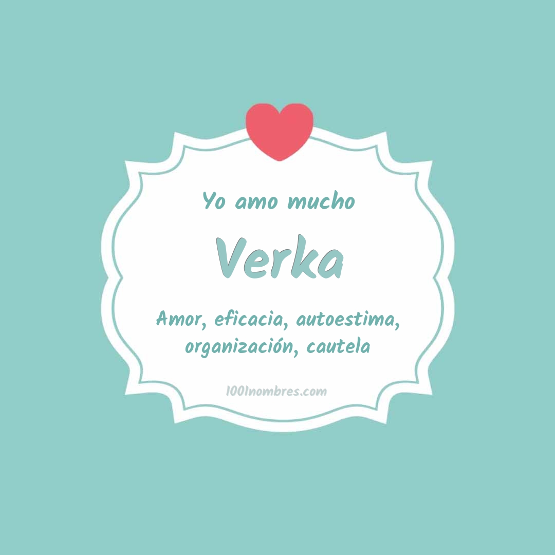 Yo amo mucho Verka