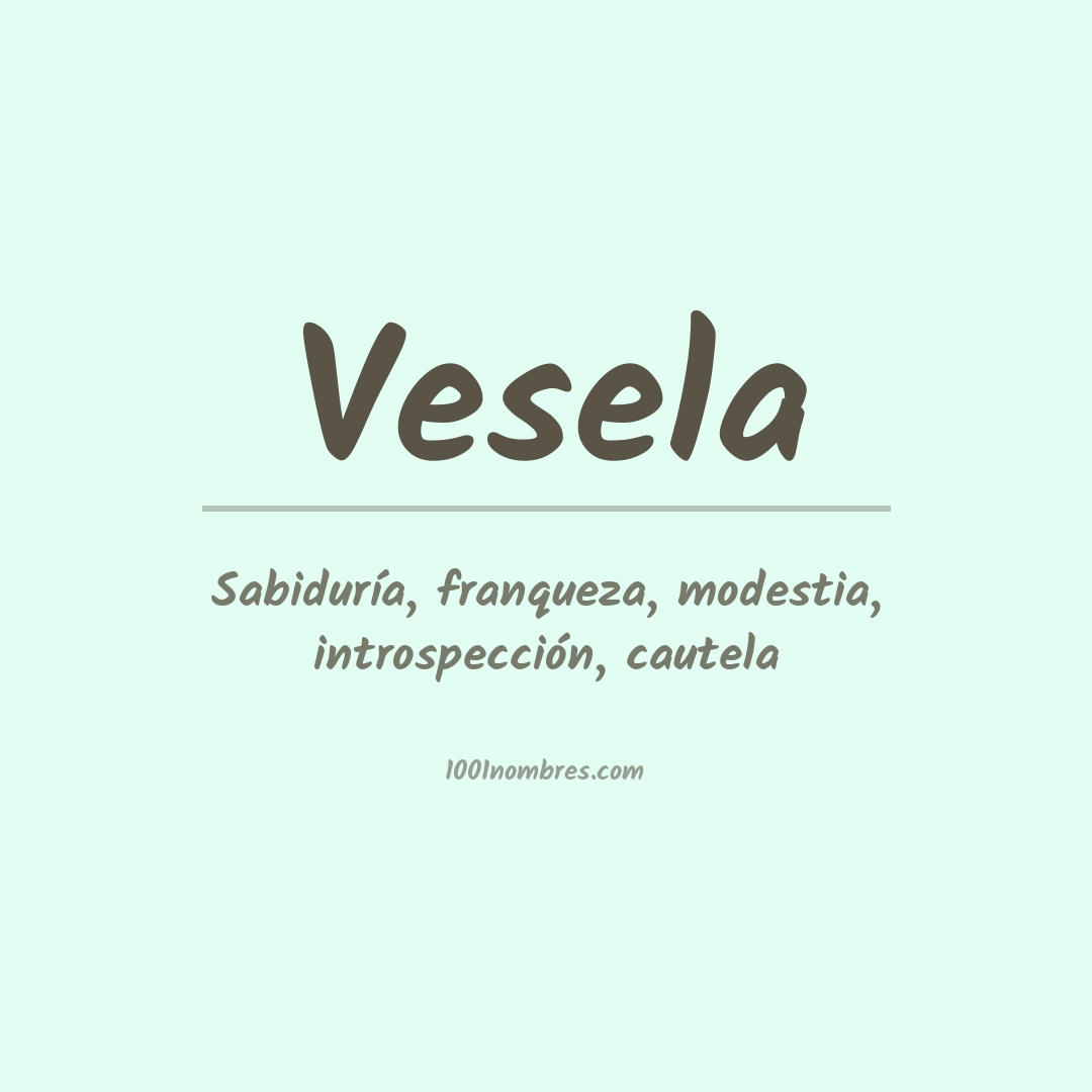 Significado del nombre Vesela Significado del nombre Vesela