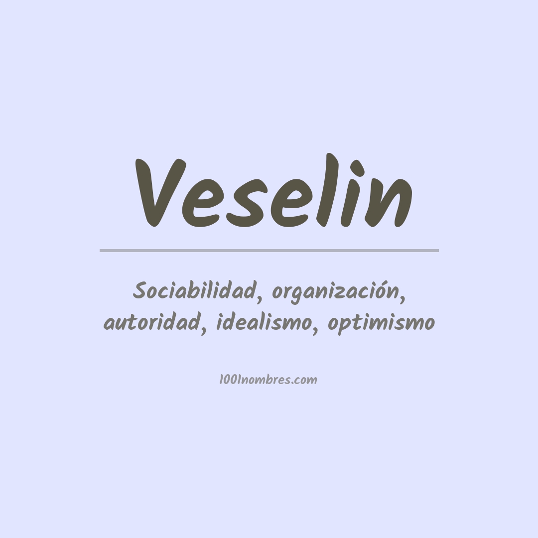 Significado del nombre Veselin Significado del nombre Veselin