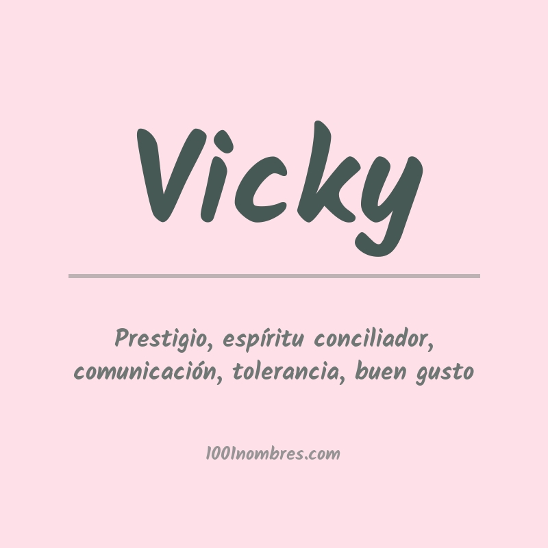 Significado del nombre Vicky Significado del nombre Vicky