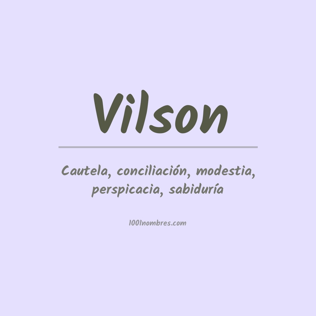 Significado del nombre Vilson