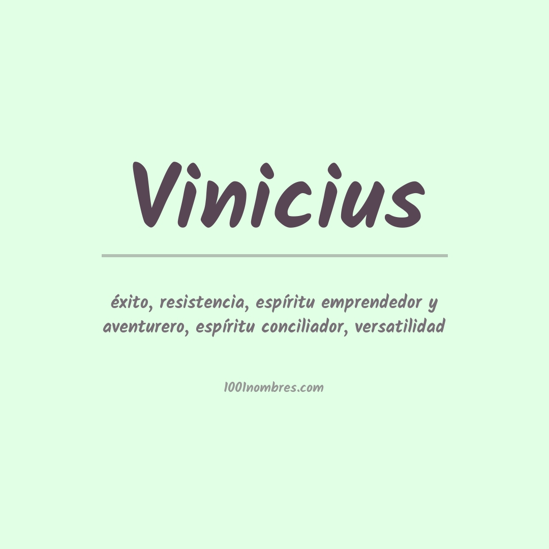 Significado del nombre Vinicius