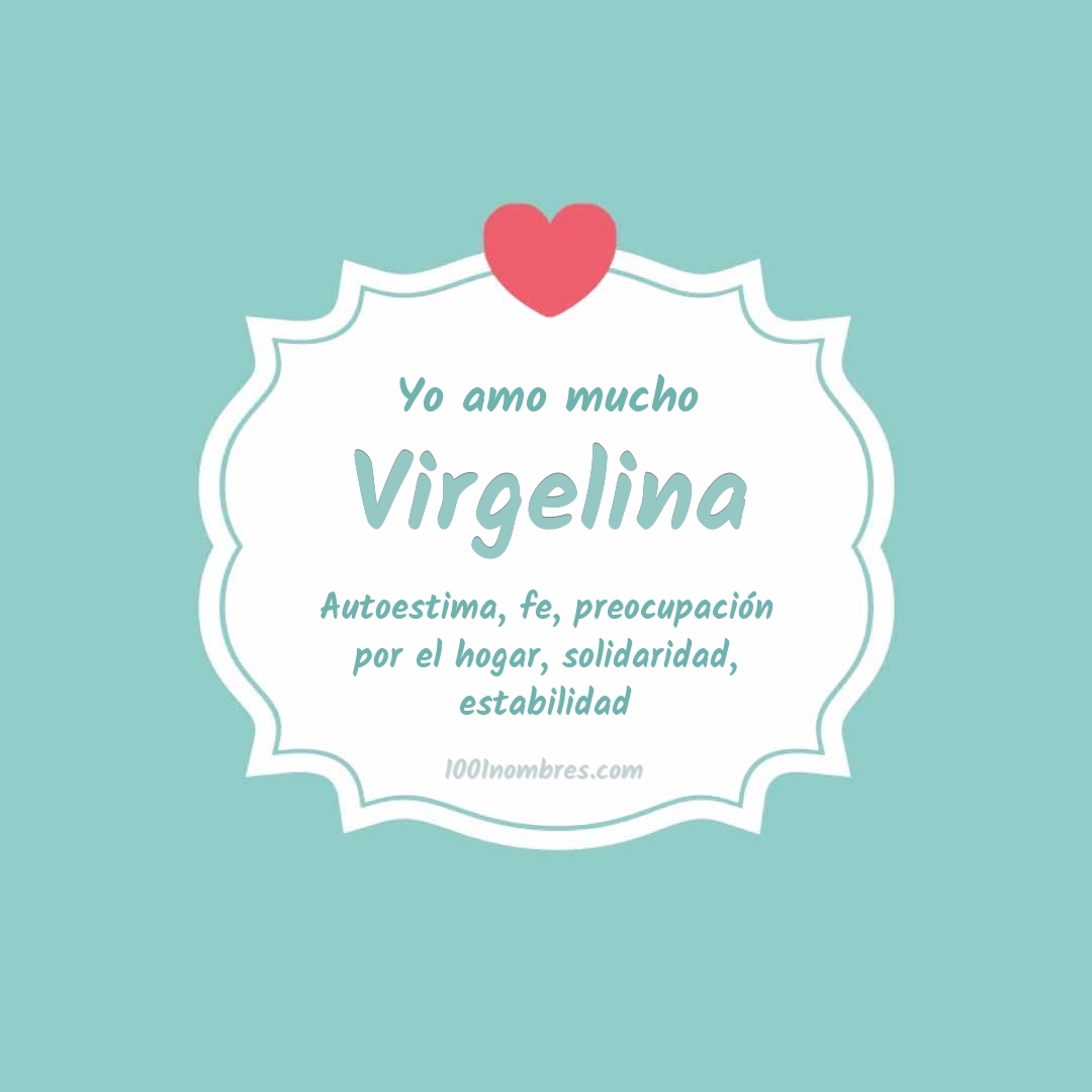 Yo amo mucho Virgelina Yo amo mucho Virgelina
