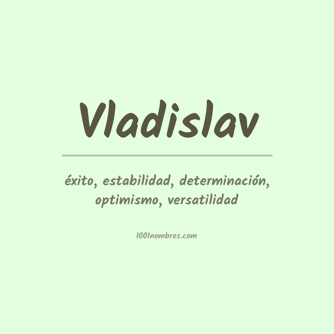 Significado del nombre Vladislav
