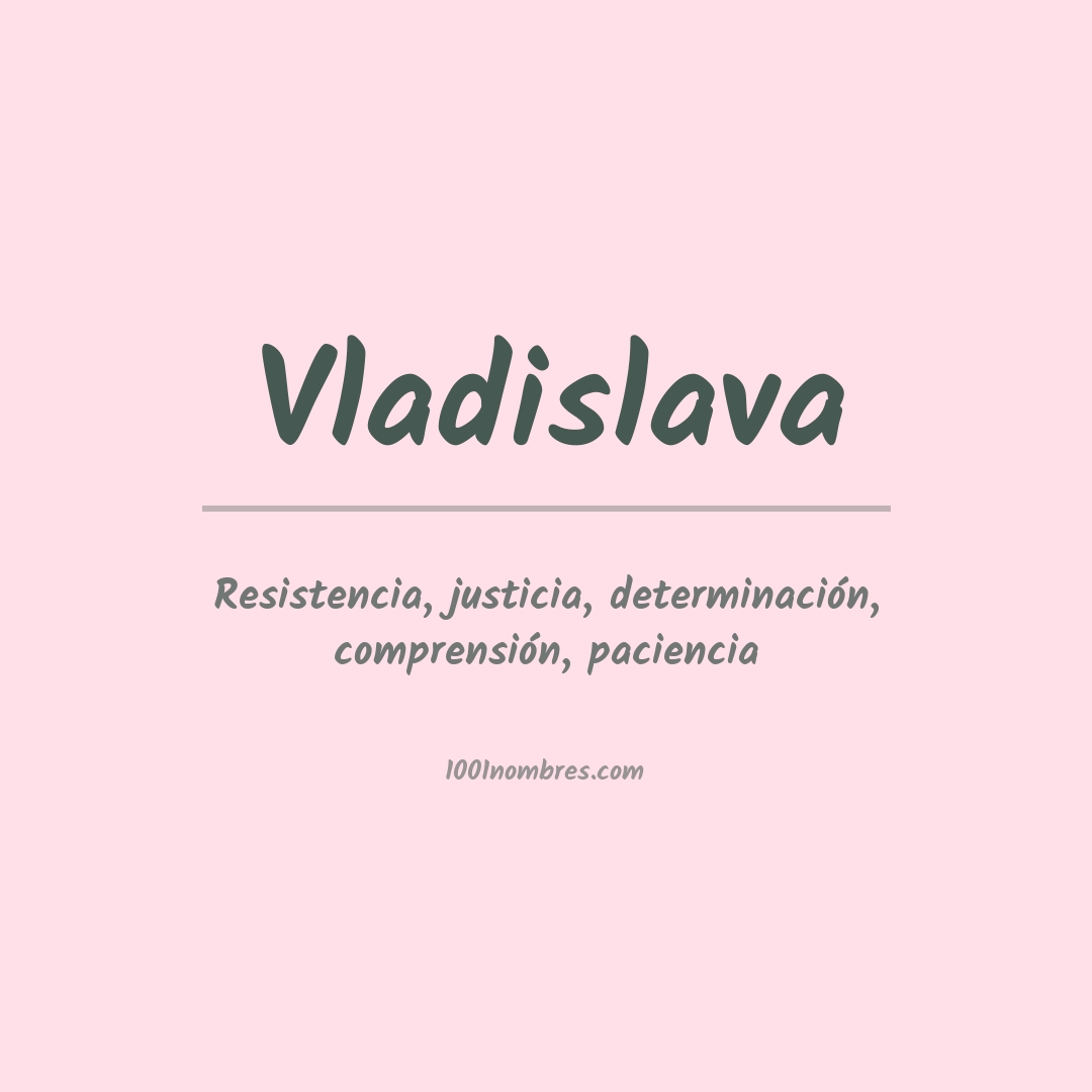Significado del nombre Vladislava