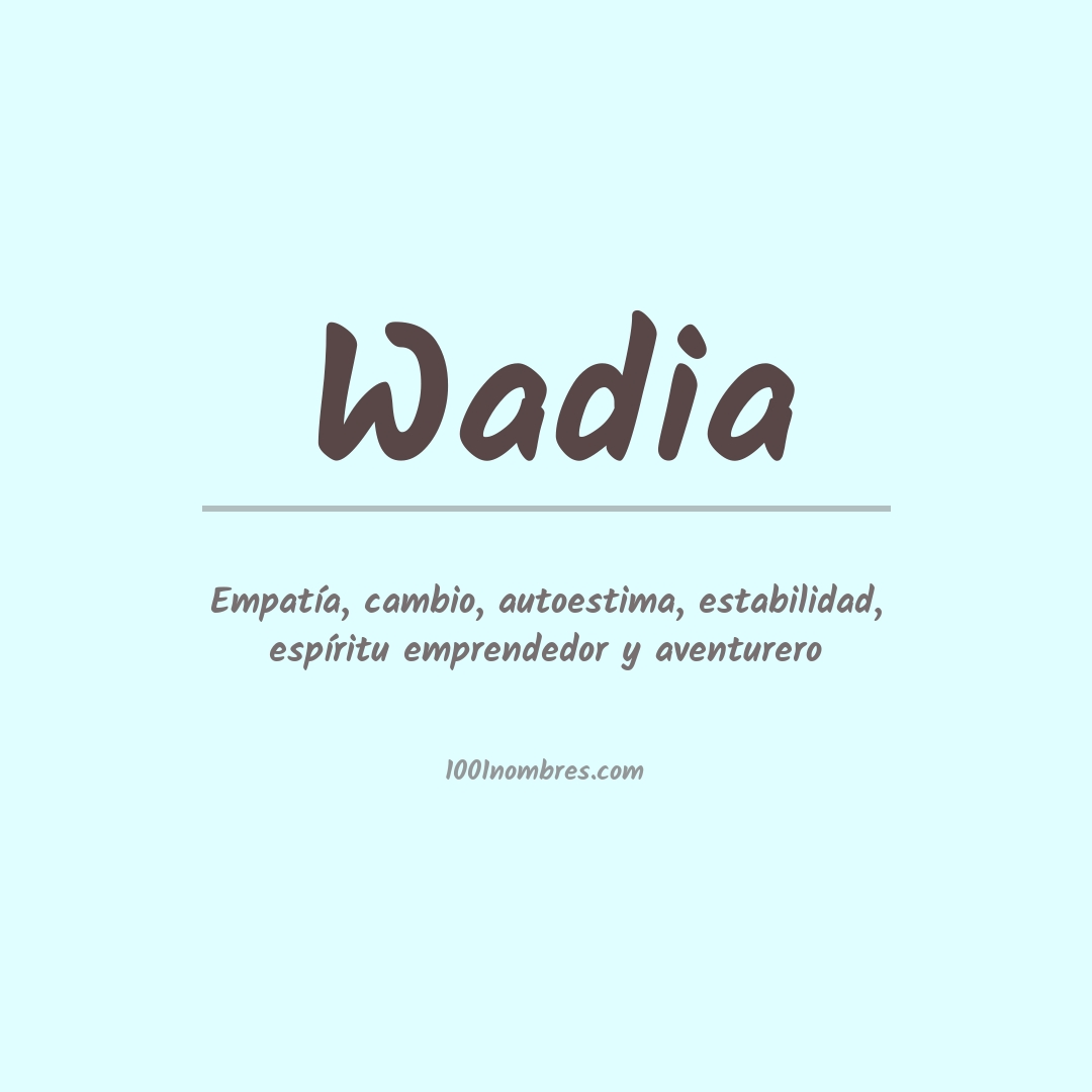 Significado del nombre Wadia