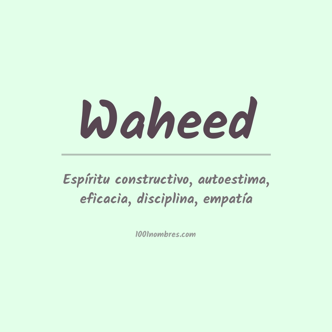 Significado del nombre Waheed