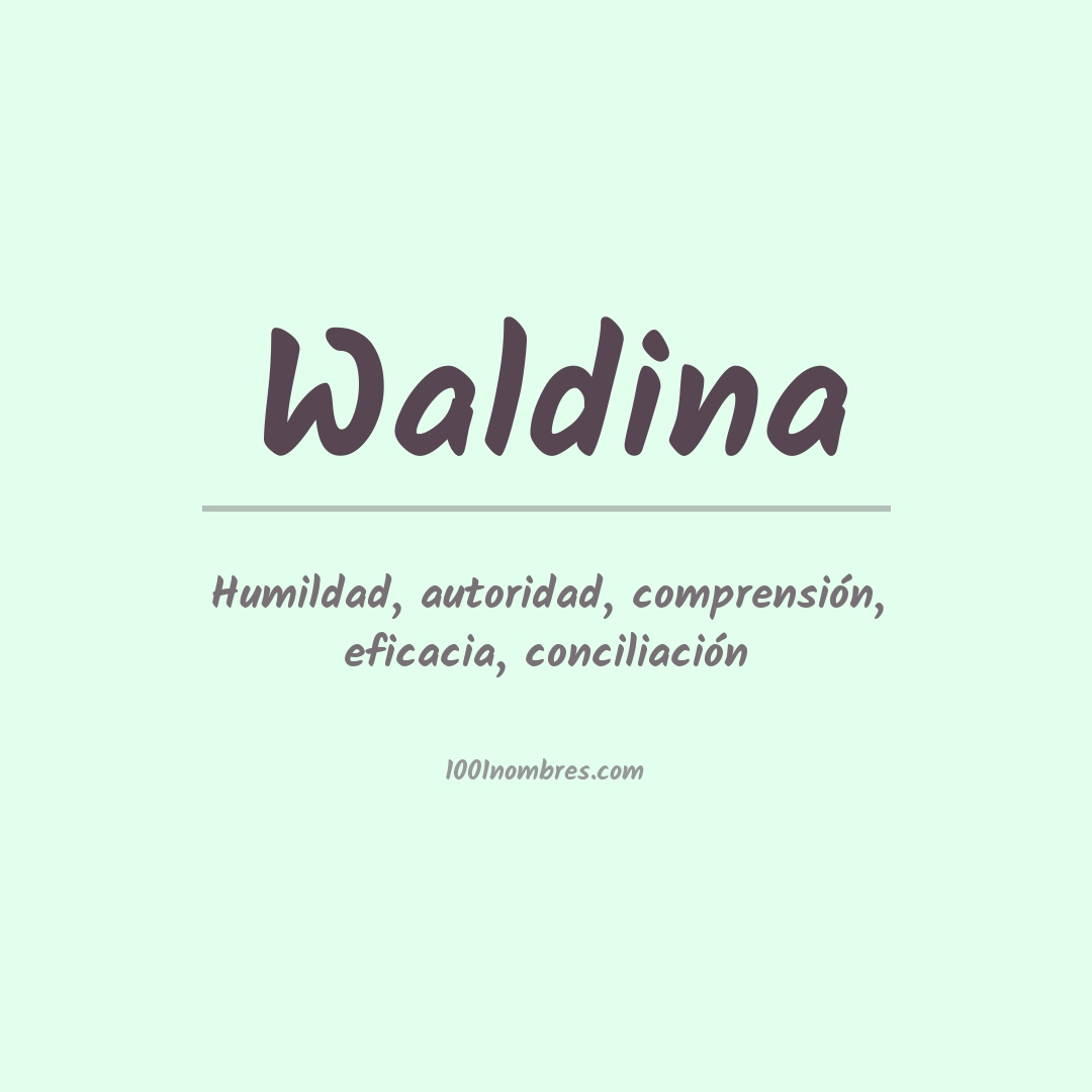 Significado del nombre Waldina Significado del nombre Waldina