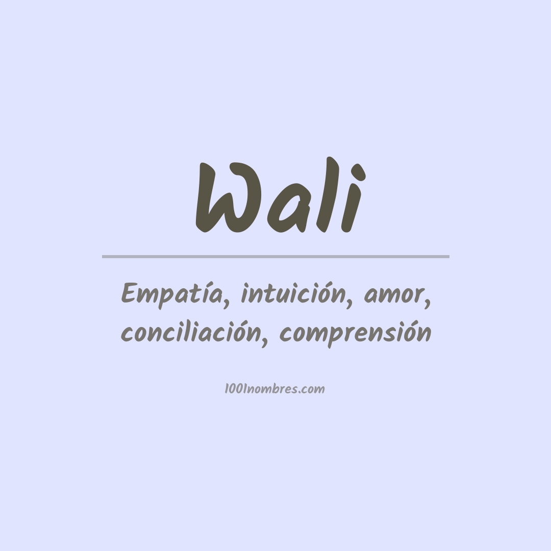 Significado del nombre Wali