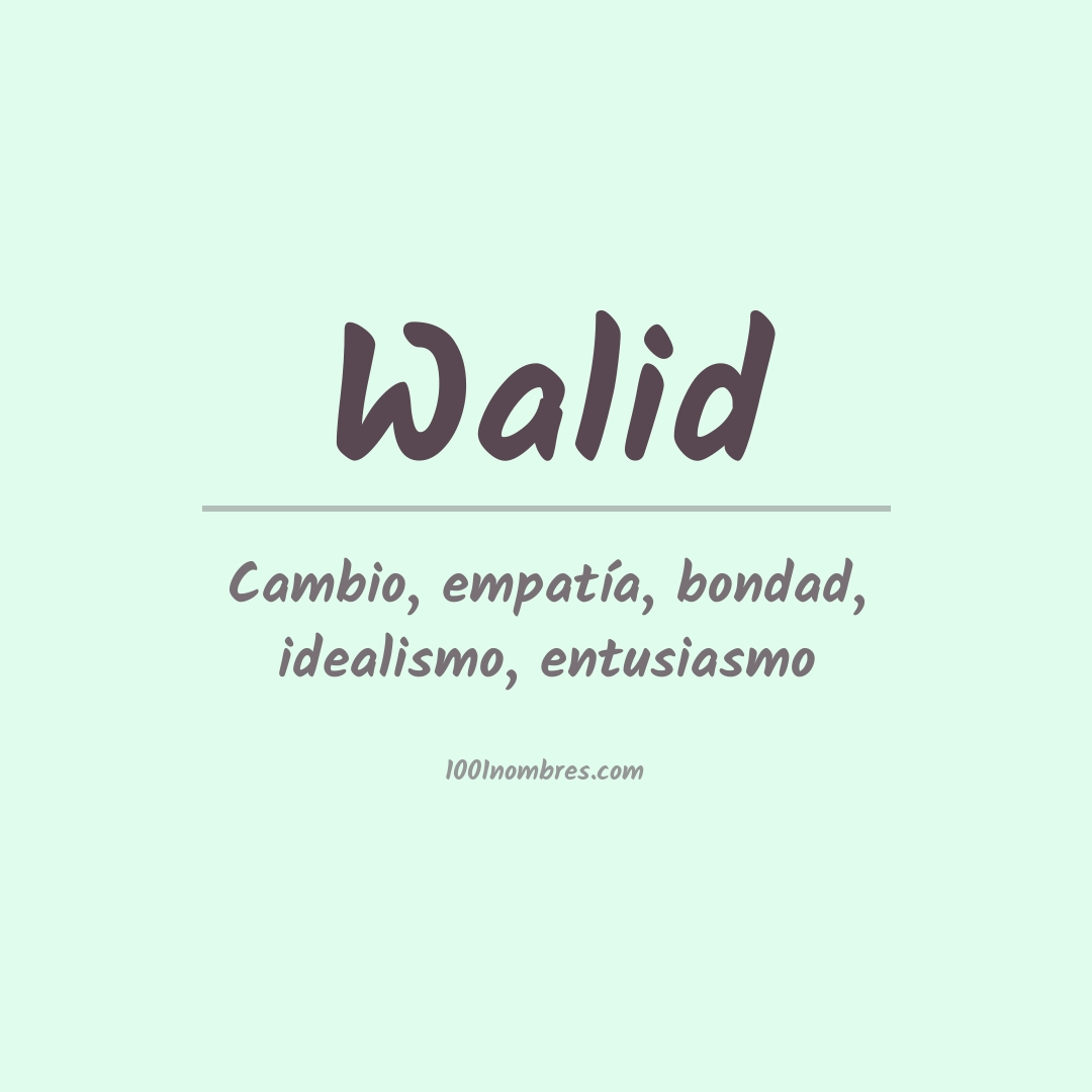 Significado del nombre Walid