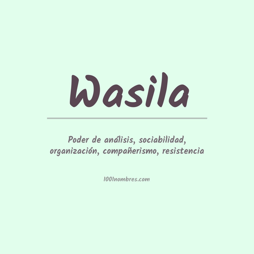 Significado del nombre Wasila