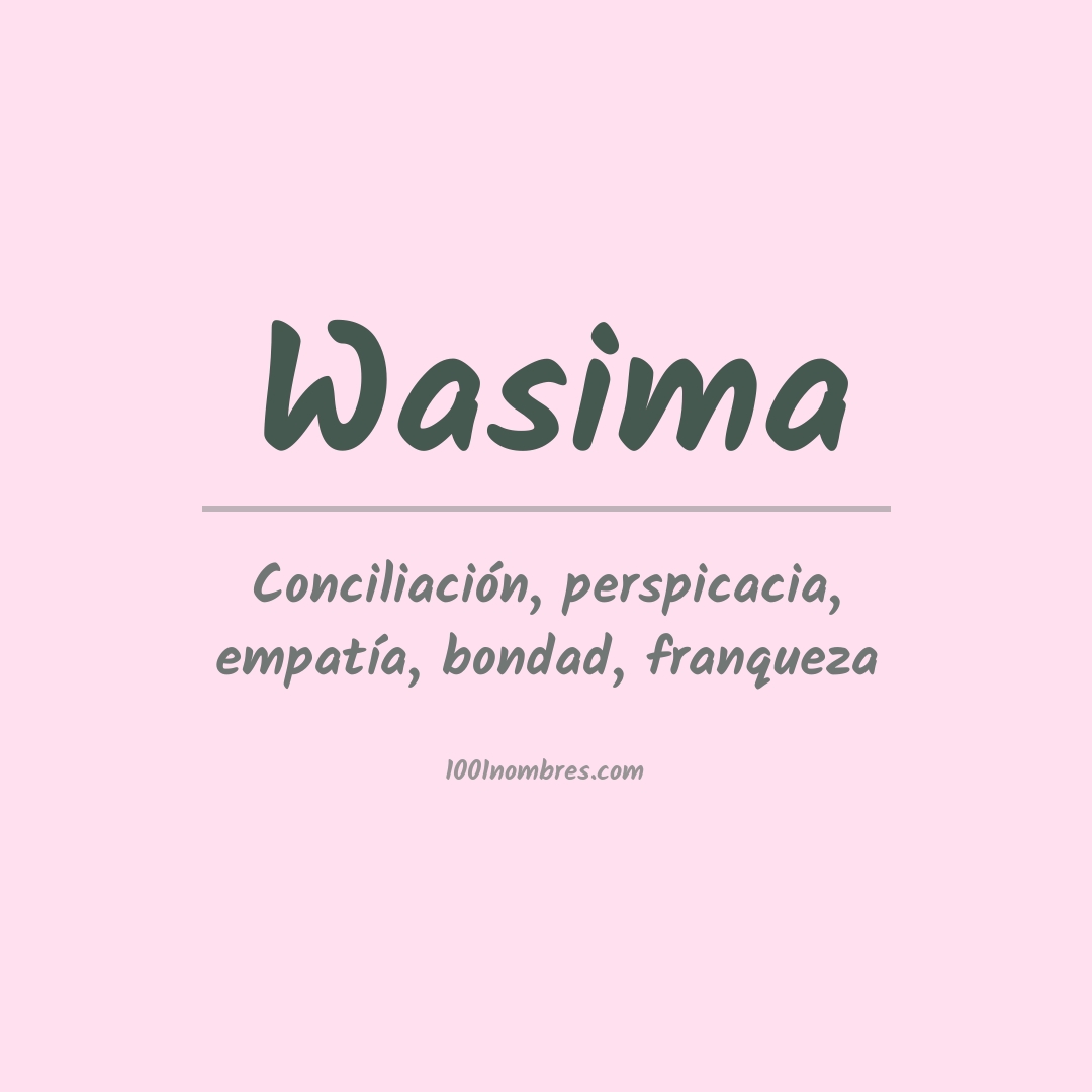 Significado del nombre Wasima Significado del nombre Wasima