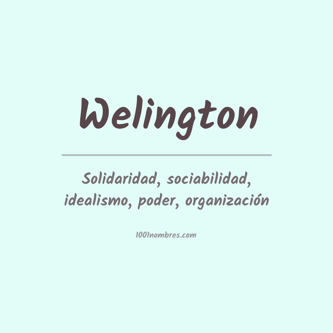 Significado del nombre Welington