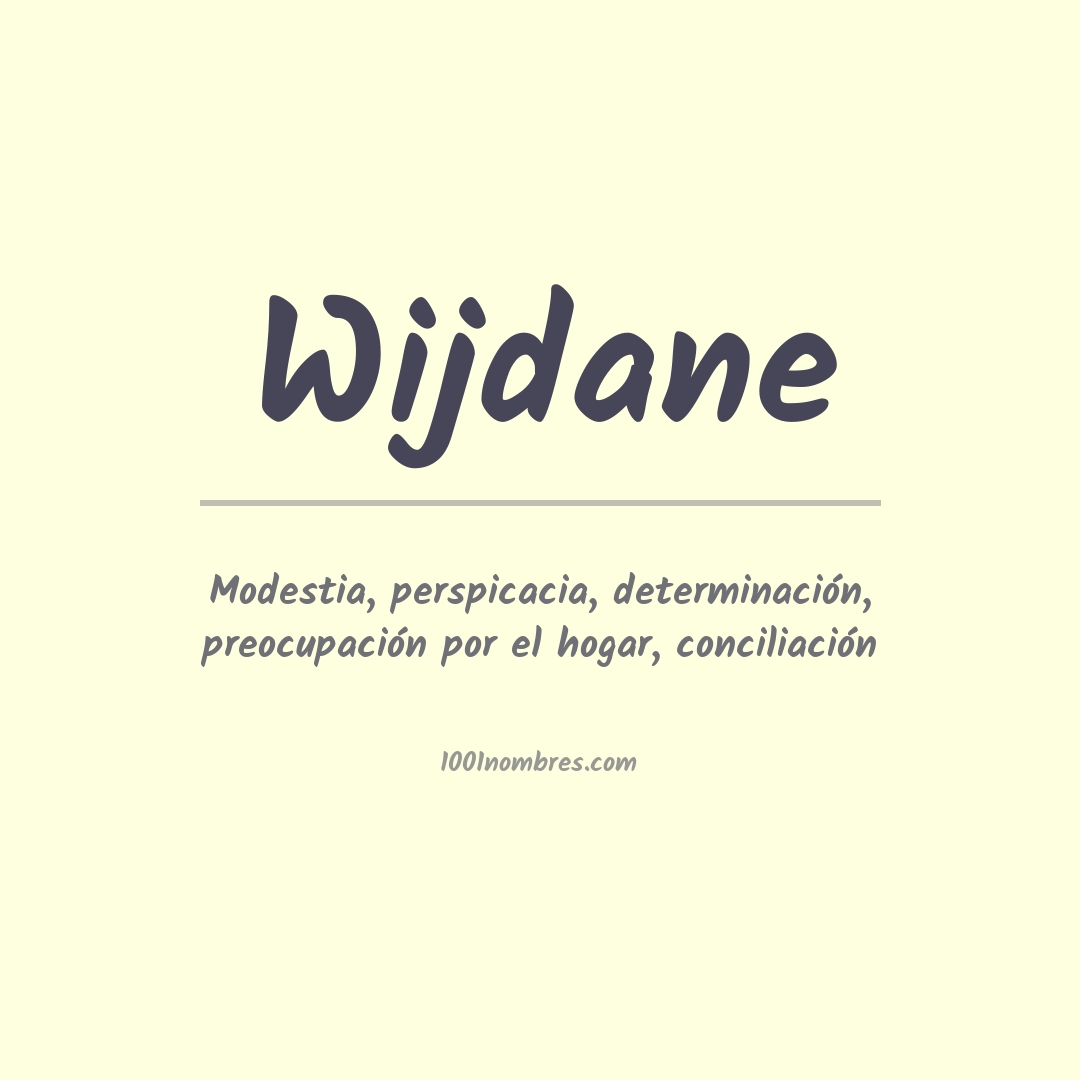Significado del nombre Wijdane