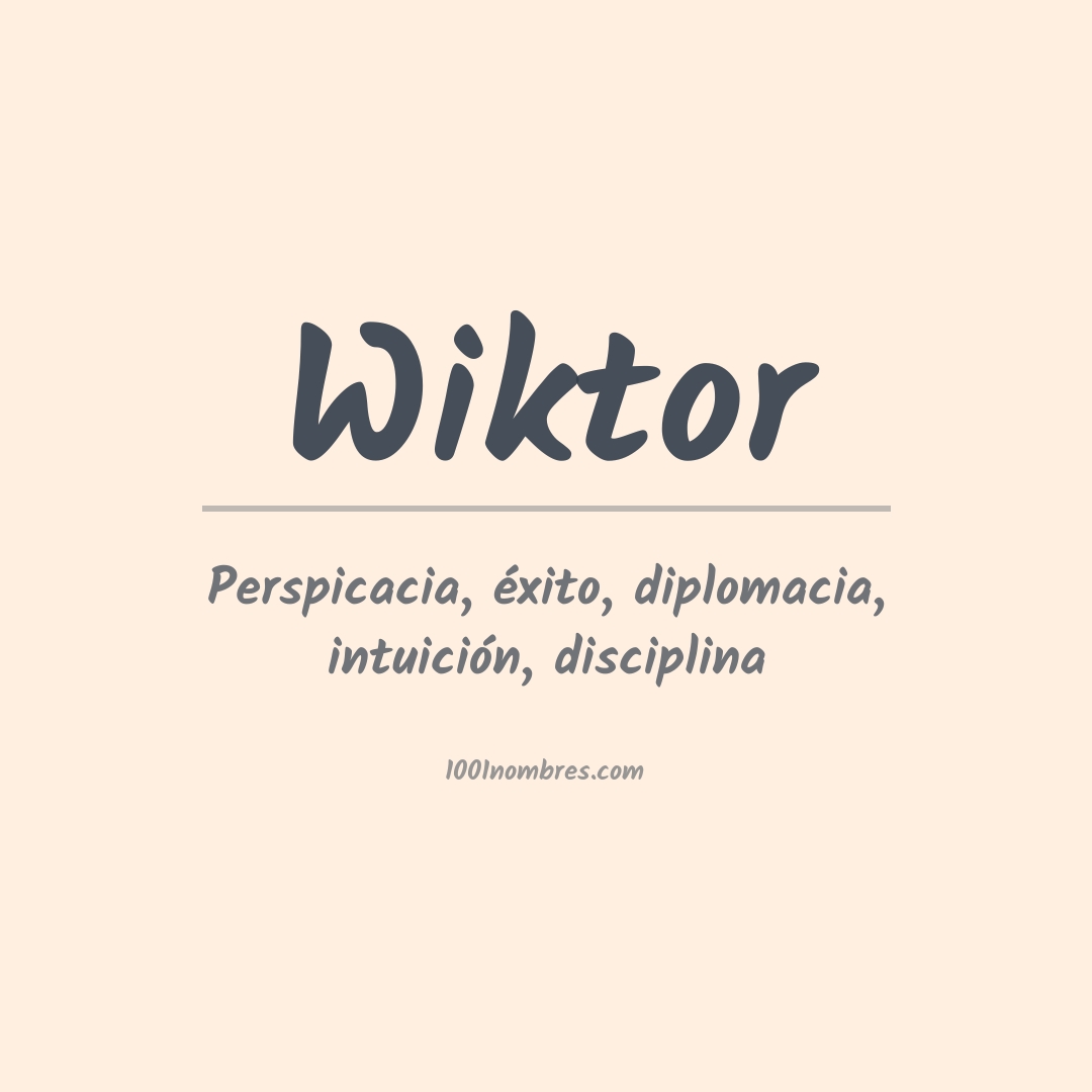 Significado del nombre Wiktor Significado del nombre Wiktor