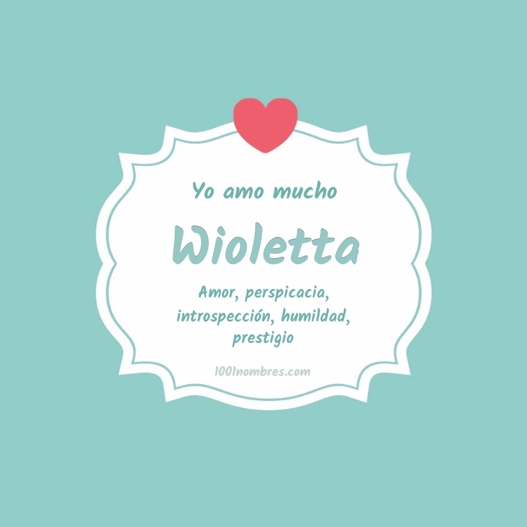 Yo amo mucho Wioletta