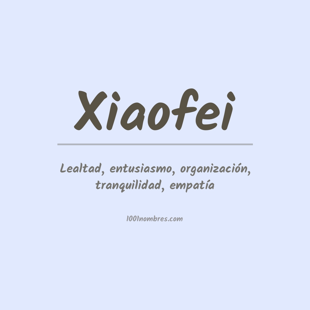 Significado del nombre Xiaofei Significado del nombre Xiaofei