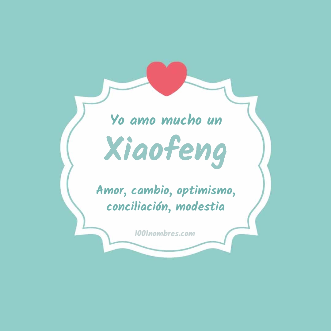 Yo amo mucho Xiaofeng Yo amo mucho Xiaofeng
