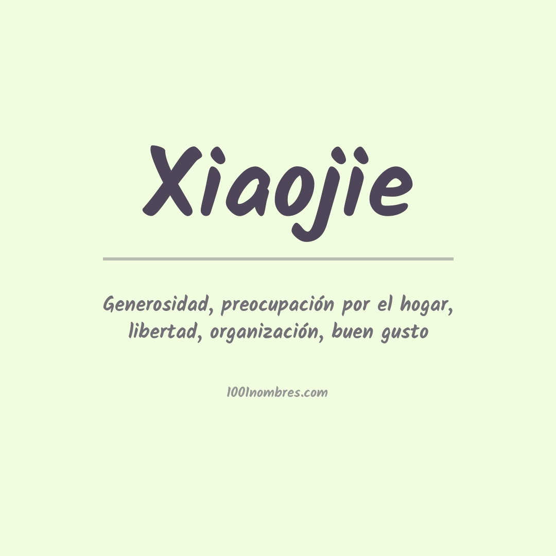 Significado del nombre Xiaojie Significado del nombre Xiaojie