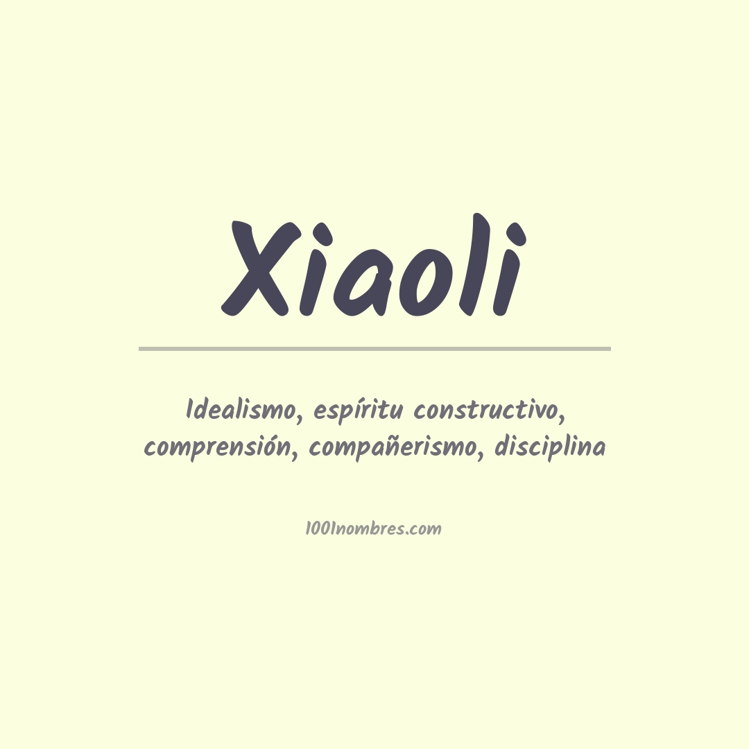 Significado del nombre Xiaoli