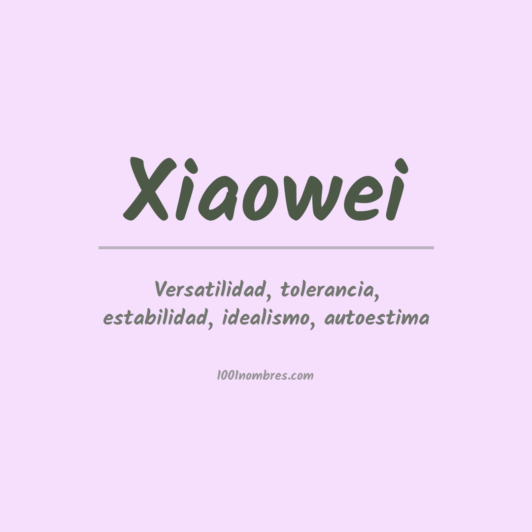 Significado del nombre Xiaowei Significado del nombre Xiaowei