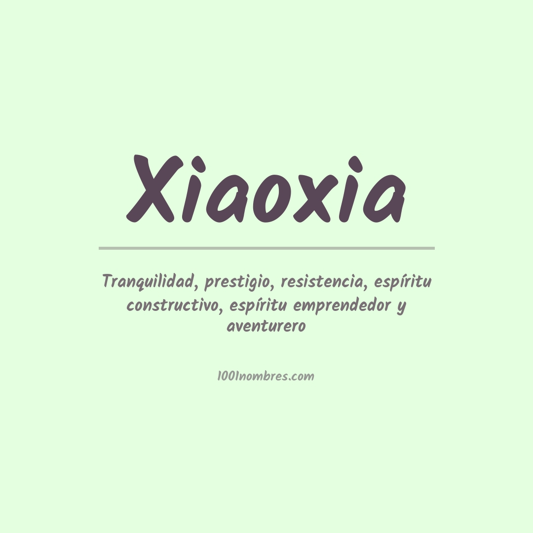 Significado del nombre Xiaoxia