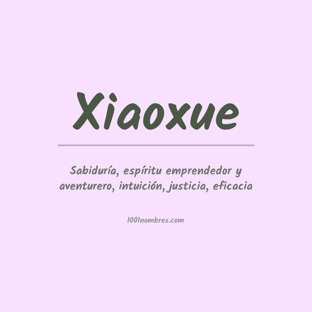 Significado del nombre Xiaoxue Significado del nombre Xiaoxue