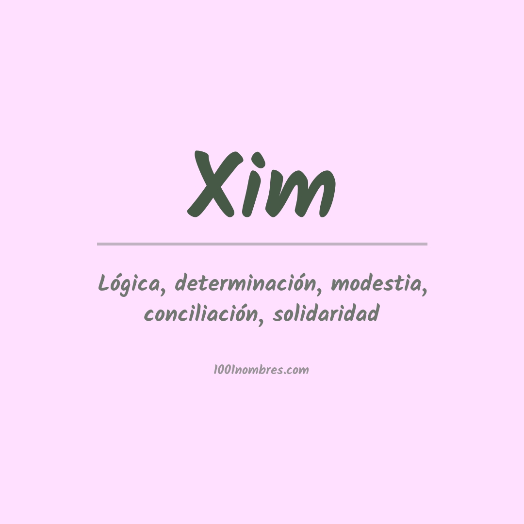 Significado del nombre Xim