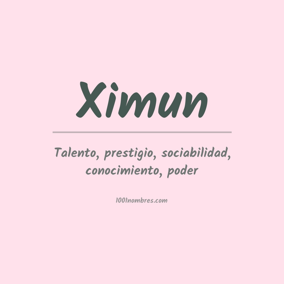 Significado del nombre Ximun