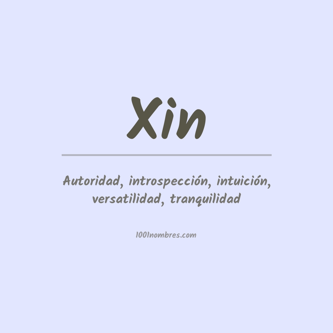 Significado del nombre Xin