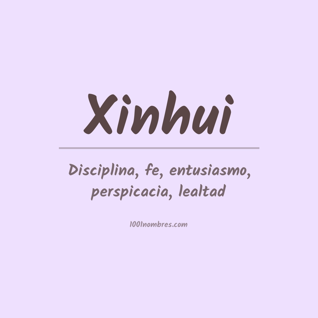 Significado del nombre Xinhui