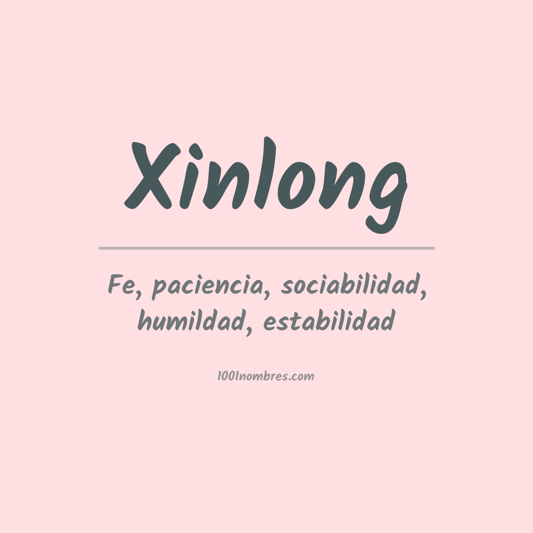 Significado del nombre Xinlong