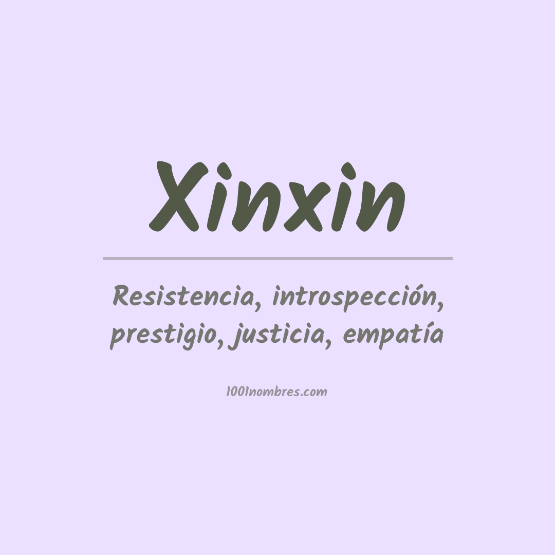 Significado del nombre Xinxin Significado del nombre Xinxin