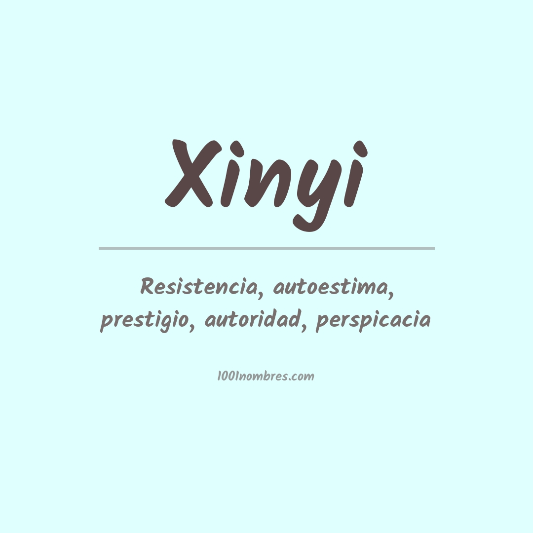 Significado del nombre Xinyi