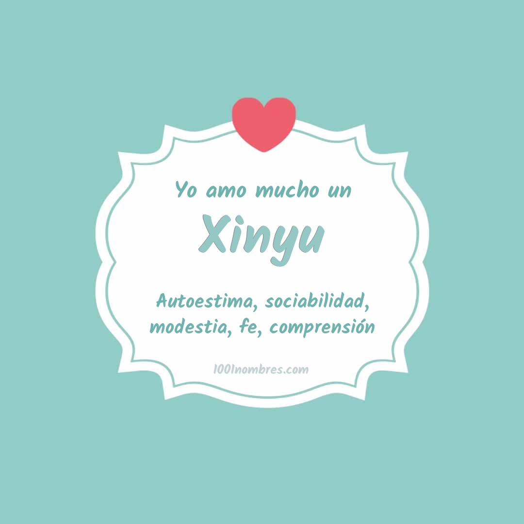 Yo amo mucho Xinyu