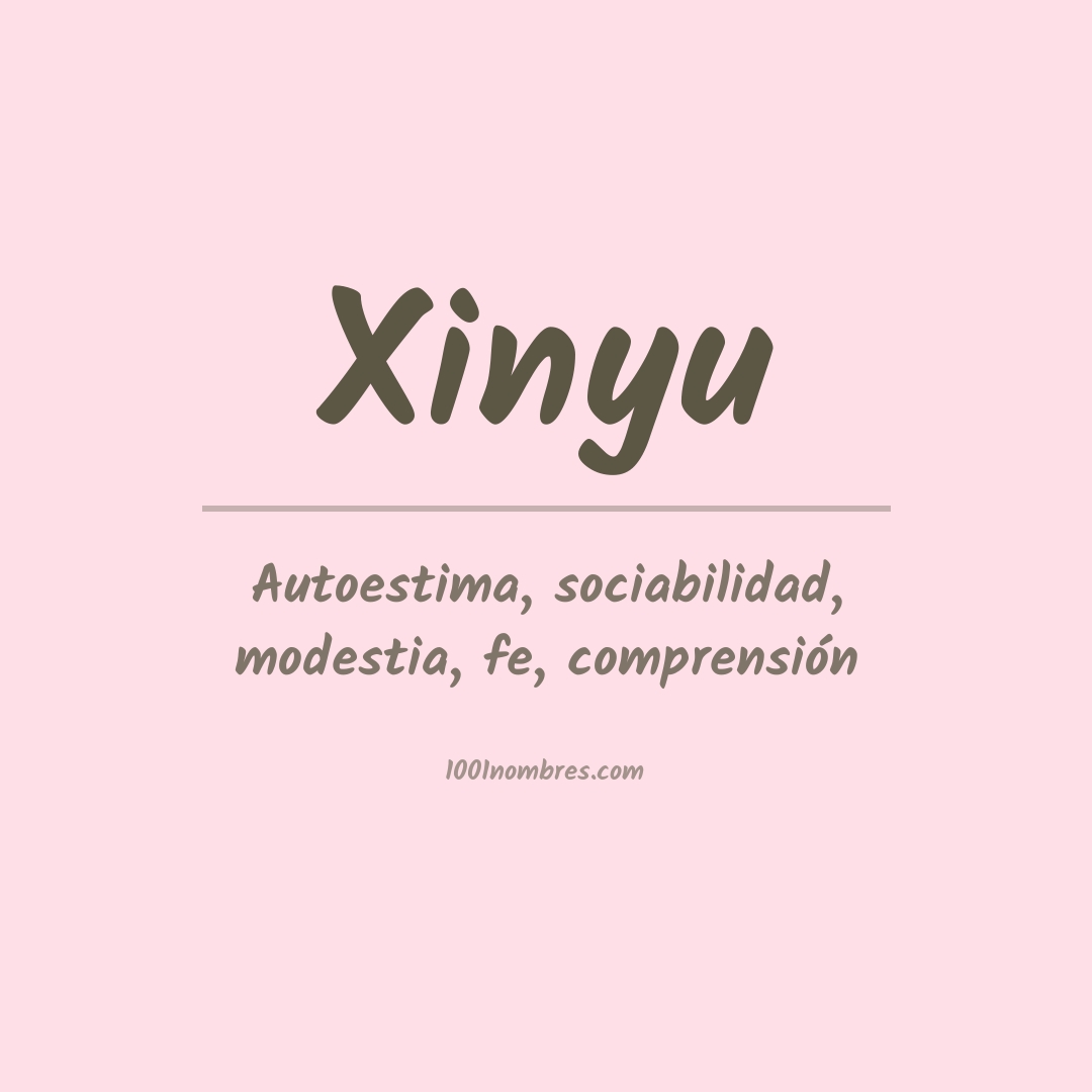 Significado del nombre Xinyu