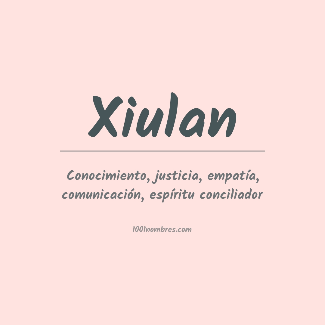 Significado del nombre Xiulan