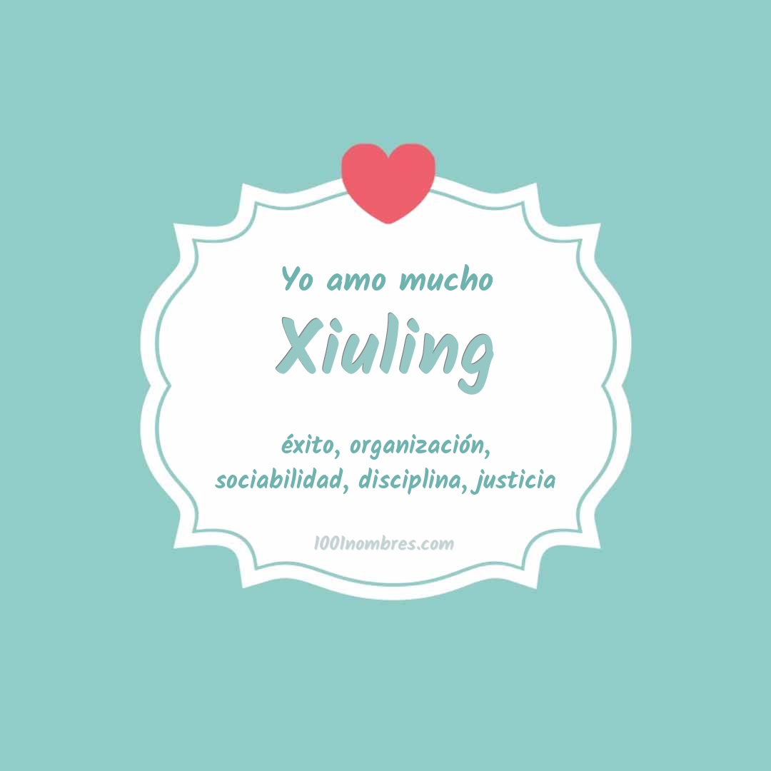 Yo amo mucho Xiuling