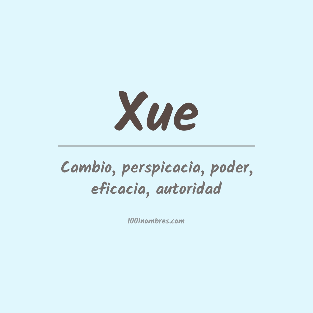 Significado del nombre Xue