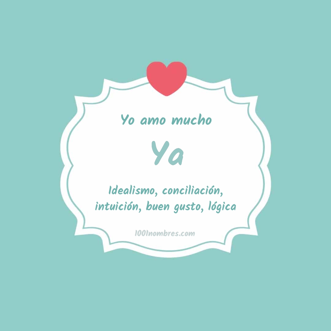 Yo amo mucho Ya