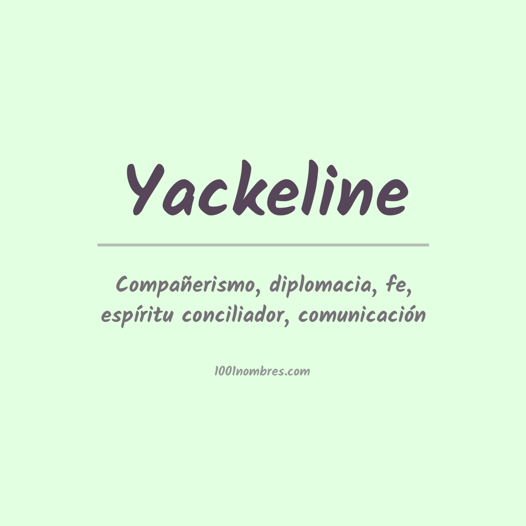 Significado del nombre Yackeline