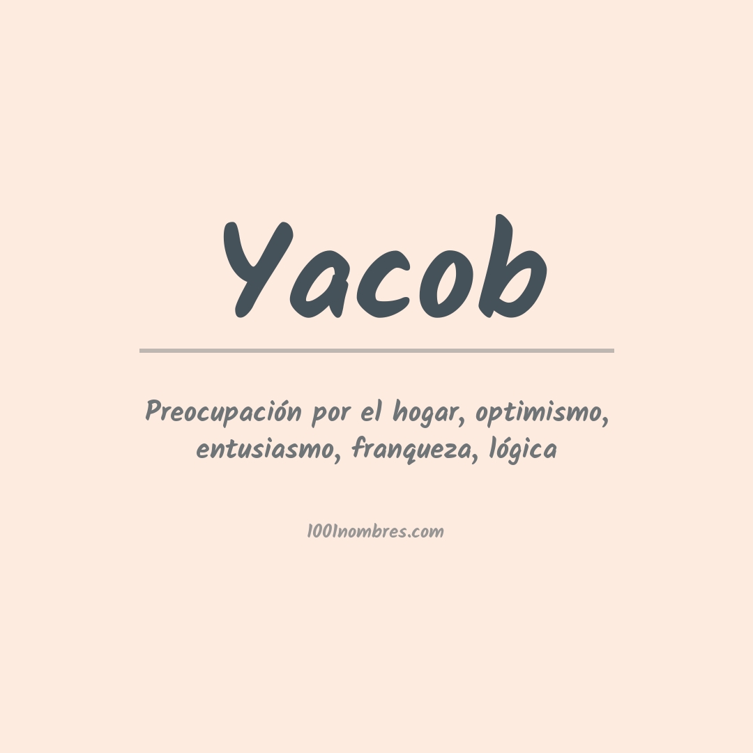Significado del nombre Yacob Significado del nombre Yacob