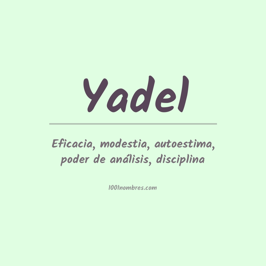 Significado del nombre Yadel Significado del nombre Yadel