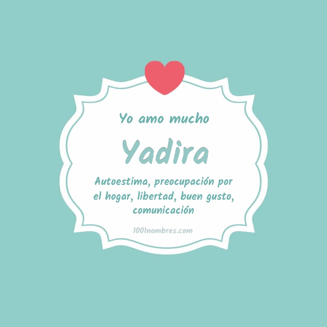 Yo amo mucho Yadira Yo amo mucho Yadira