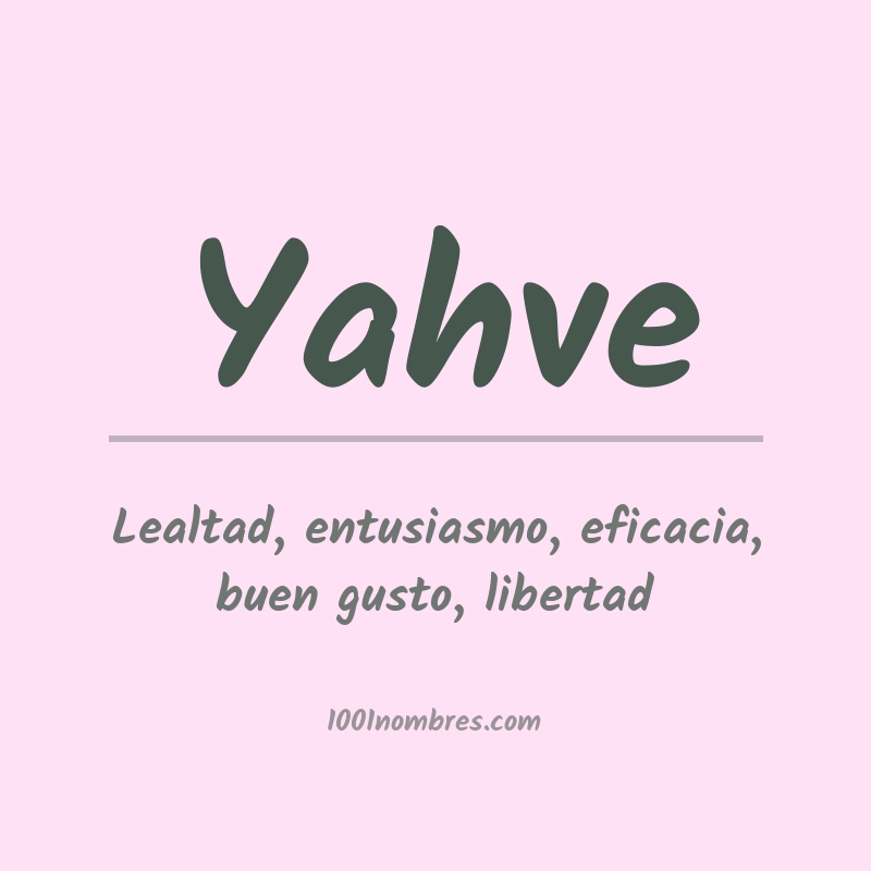 Significado del nombre Yahve Significado del nombre Yahve