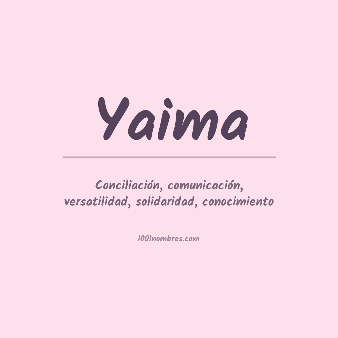 Significado del nombre Yaima Significado del nombre Yaima