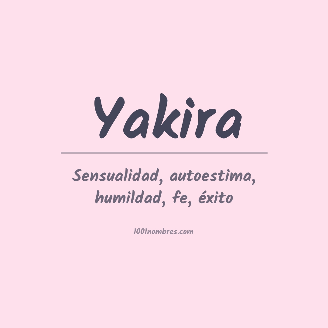 Significado del nombre Yakira Significado del nombre Yakira