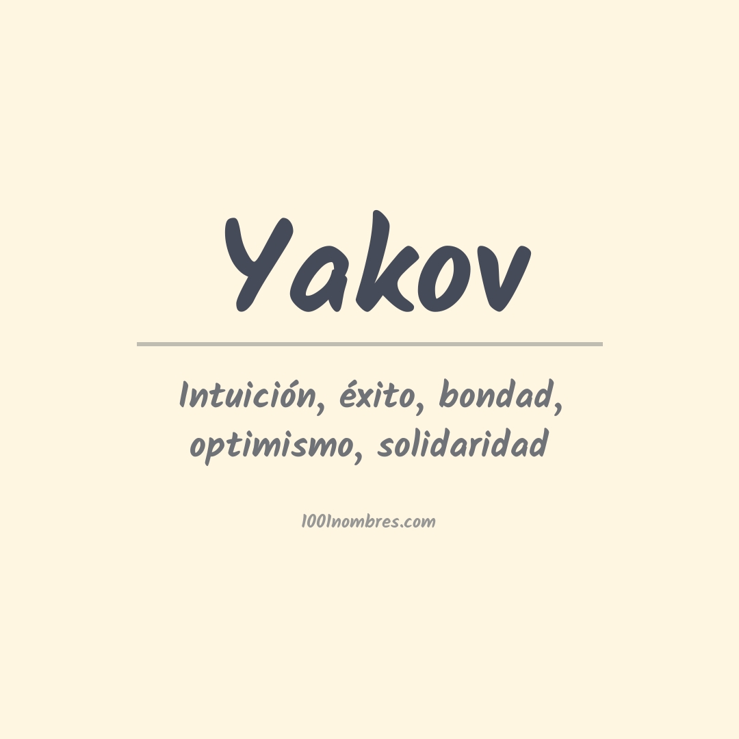 Significado del nombre Yakov Significado del nombre Yakov