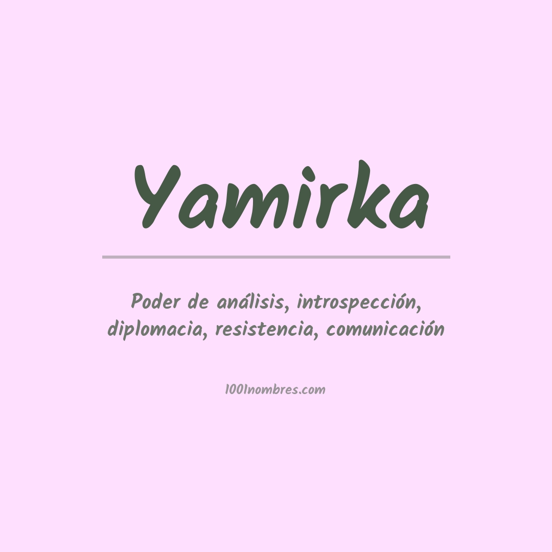 Significado del nombre Yamirka